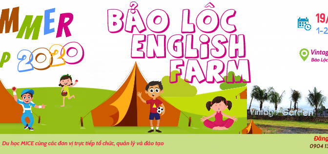 Trại hè Bảo Lộc English Farm 2020 1 đến 4 tuần: tiếng Anh, du lịch & nông trại